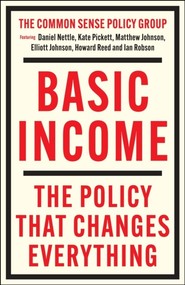 Basic Income. The Policy That Changes Everything wer. angielska
