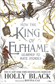 How the King of Elfhame Learned to Hate Stories wer. angielska