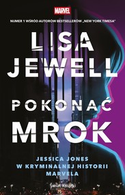Pokonać mrok. Jessica Jones w kryminalnej historii Marvela