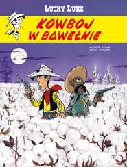 Kowboj w bawełnie. Lucky Luke