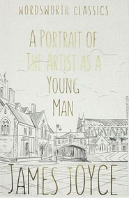 A Portrait of the Artist as a Young Man. Wordsworth Classics wer. angielska