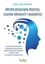Ukryte przyczyny depresji, stanów lękowych i wypalenia