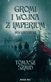 Gromi i wojna z Imperium. Lew chocimski