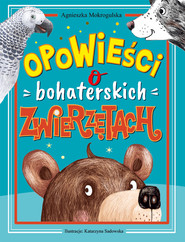 Opowieści o bohaterskich zwierzętach
