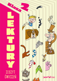 Lektury Zeszyt ćwiczeń dla 2 klasy Nowa wersja
