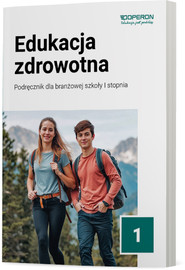 Edukacja zdrowotna 1 Podręcznik Szkoła branżowa I stopnia