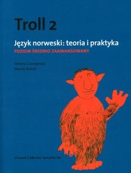 Troll 2. Język norweski. teoria i praktyka. Poziom średniozaawansowany