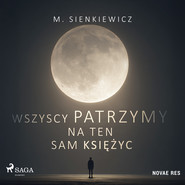Wszyscy patrzymy na ten sam księżyc
