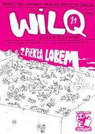 Z piekła lobem. Wilq Superbohater. Tom 11