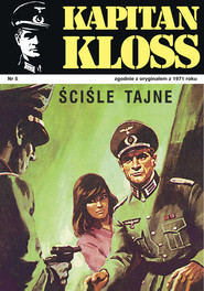 Kapitan Kloss. Ściśle tajne
