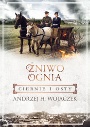Żniwo Ognia. Ciernie i osty