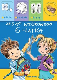 Zeszyt wzorowego sześciolatka