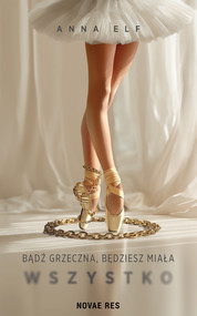 Bądź grzeczna, będziesz miała wszystko