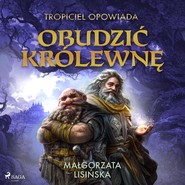 Tropiciel opowiada: Obudzic królewne
