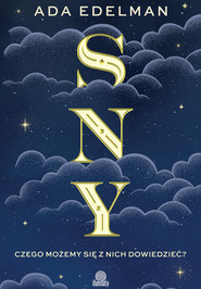 Sny. Czego możemy się z nich dowiedzieć?