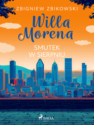 Willa Morena 8: Smutek w sierpniu