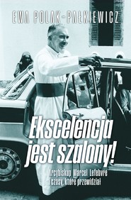Ekscelencja jest szalony!