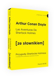 Las aventuras de Sherlock Holmes przygody Sherlocka Holmesa z podręcznym słownikiem hiszpańsko-polskim