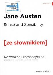 Sense and sensibility rozważna i romantyczna z podręcznym słownikiem angielsko-polskim