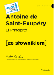 El Principito / Mały Książę z podręcznym słownikiem hiszpańsko-polskim