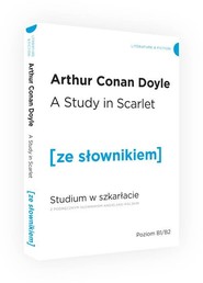 A study in scarlet studium w szkarłacie z podręcznym słownikiem angielsko-polskim