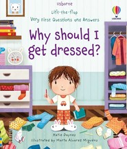 Very First Questions and Answers Why should I get dressed? wer. angielska