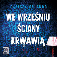 We wrześniu ściany krwawią