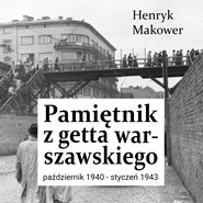 Pamiętnik z getta warszawskiego. Październik 1940 – styczeń 1943