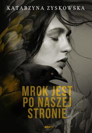 Mrok jest po naszej stronie