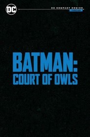 Batman: The Court of Owls Saga