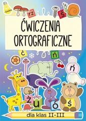 Ćwiczenia ortograficzne dla klas II-III