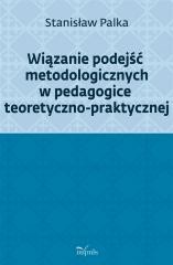 Wiązanie podejść metodologicznych w pedagogice...