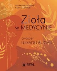 Zioła w Medycynie. Choroby układu ruchu