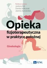 Opieka fizjoterapeutyczna w praktyce położnej