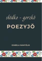 Słodko gorzko poezyjo
