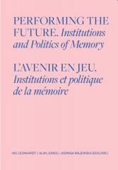 Performing the Future. Institutions and Politics..