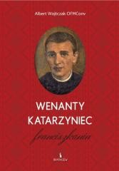 Wenanty Katarzyniec. Franciszkanin
