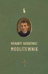Wenanty Katarzyniec. Modlitewnik