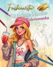 Fashionista. W świecie trendów. Kolorowanka