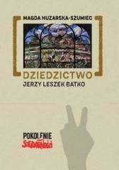 Dziedzictwo: Jerzy Leszek Batko