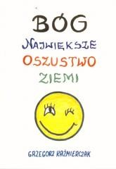 Bóg największe oszustwo ziemi