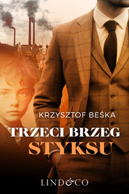 Trzeci brzeg Styksu. Tom 1. Detektyw Stanisław Berg