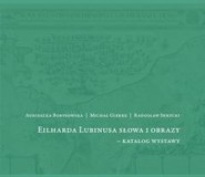 Eilharda Lubinusa słowa i obrazy - katalog wystawy