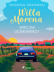 Willa Morena 11: Wieczni uciekinierzy