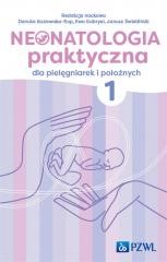 Neonatologia praktyczna dla pielęgniarek... T.1