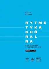 Rytmetyka chóralna w ćwiczeniach i podpowie. podr.