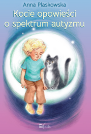 Kocie opowieści o spektrum autyzmu