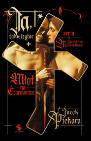 Ja, inkwizytor. Młot na czarownice