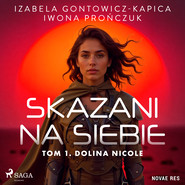 Skazani na siebie. Tom 1. Dolina Nicole