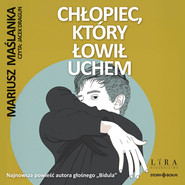 Chłopiec, który łowił uchem